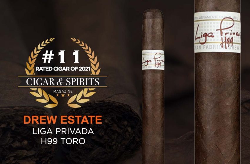  Top 20 Cigars of 2021: DREW ESTATE LIGA PRIVADA H99 TORO