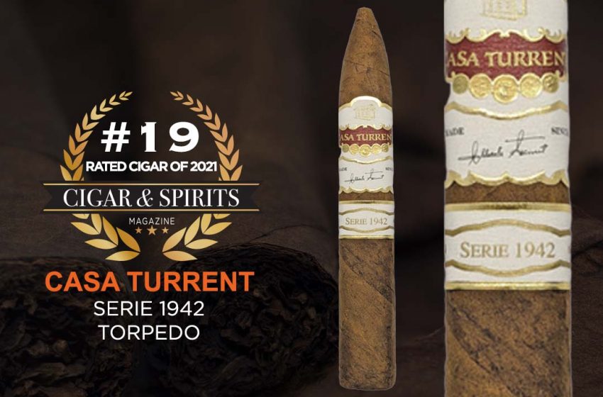  Top 20 Cigars of 2021: CASA TURRENT SERIE 1942 TORPEDO