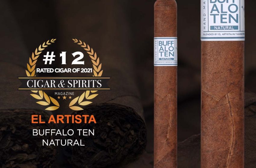  Top 20 Cigars of 2021: EL ARTISTA BUFFALO TEN NATURAL
