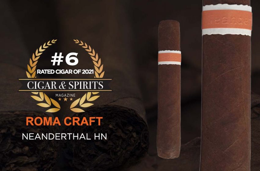  Top 20 Cigars of 2021: ROMA CRAFT NEANDERTHAL HN