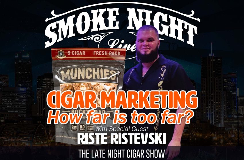  Smoke Night LIVE – A Discussion About Cigar Marketing with Riste Ristevski