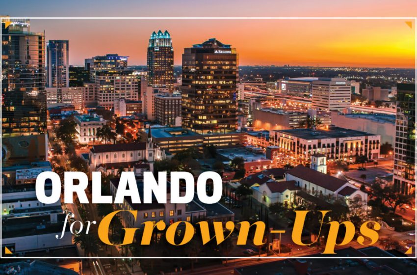  Orlando For Grown-ups