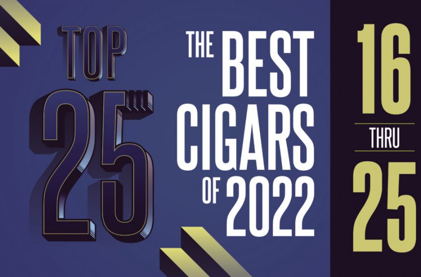  Top 25 Cigars of 2022 (16-25) – CigarSnob