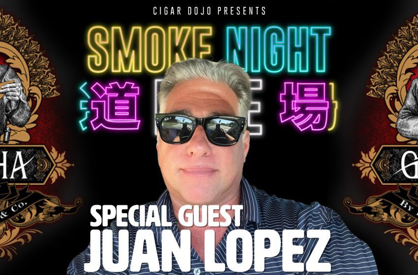  Smoke Night LIVE – Gurkha’s Juan Lopez