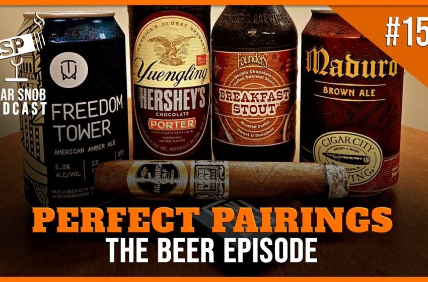  Dark Beers X Aganorsa Rare Leaf Reserve Maduro: Perfect Pairings – Cigar Snob Podcast E158